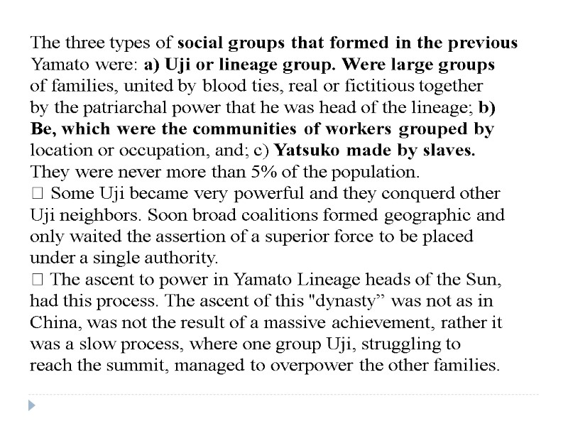 The three types of social groups that formed in the previous Yamato were: a)